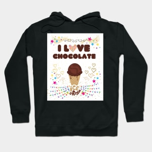 I love chocolate ice cream Hoodie